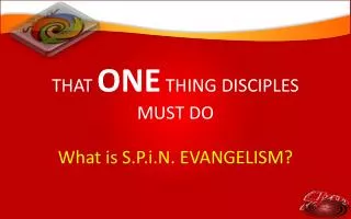 THAT ONE THING DISCIPLES MUST DO