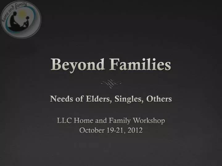 beyond families