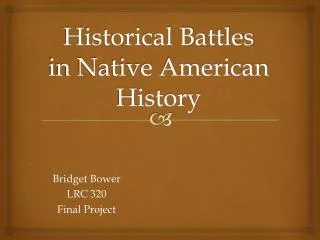 Historical Battles in Native American History