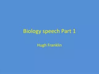 Biology speech Part 1