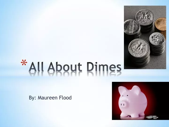 all about dimes