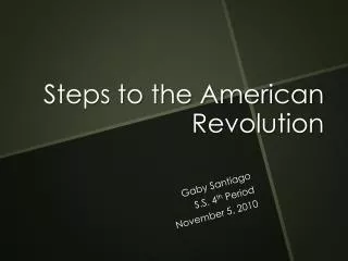 Steps to the American Revolution