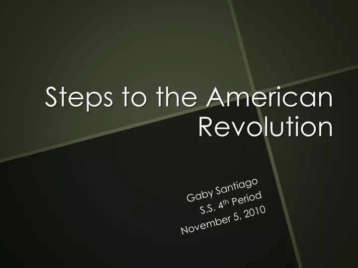 steps to the american revolution