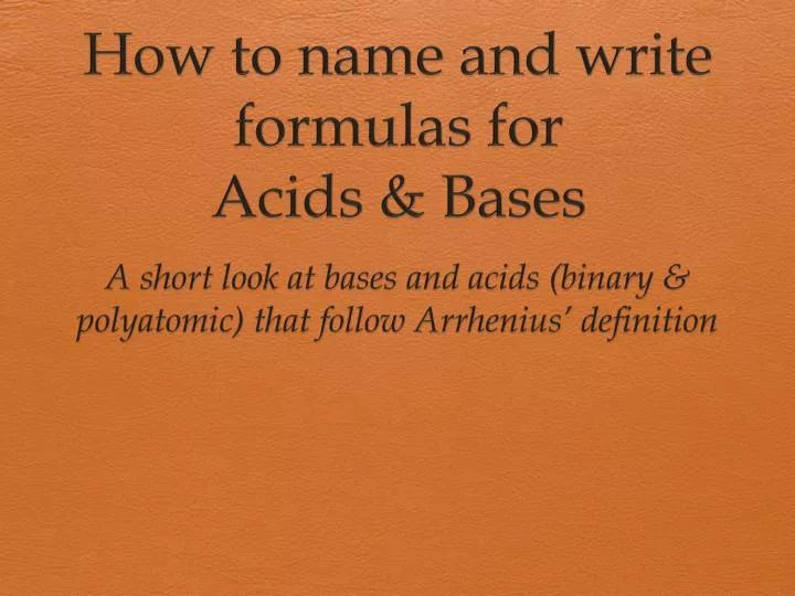 how to name and write formulas for acids bases