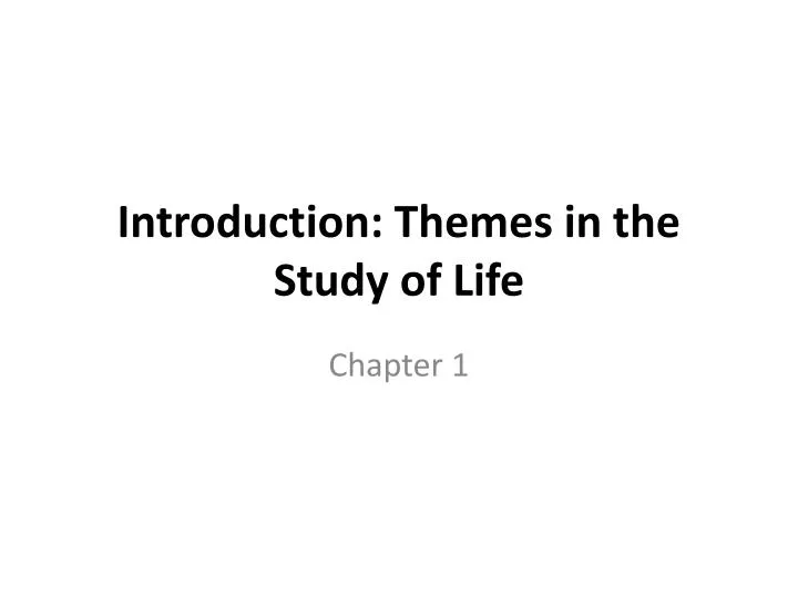 introduction themes in the study of life