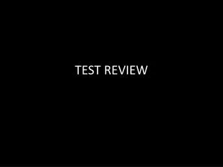 TEST REVIEW