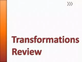 Transformations Review