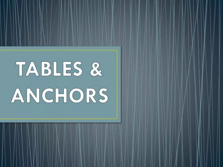tables anchors