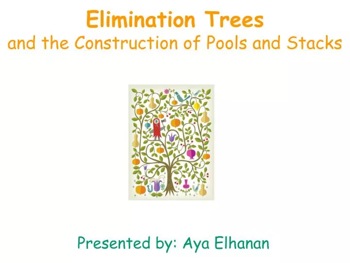 elimination trees and the construction of pools and stacks