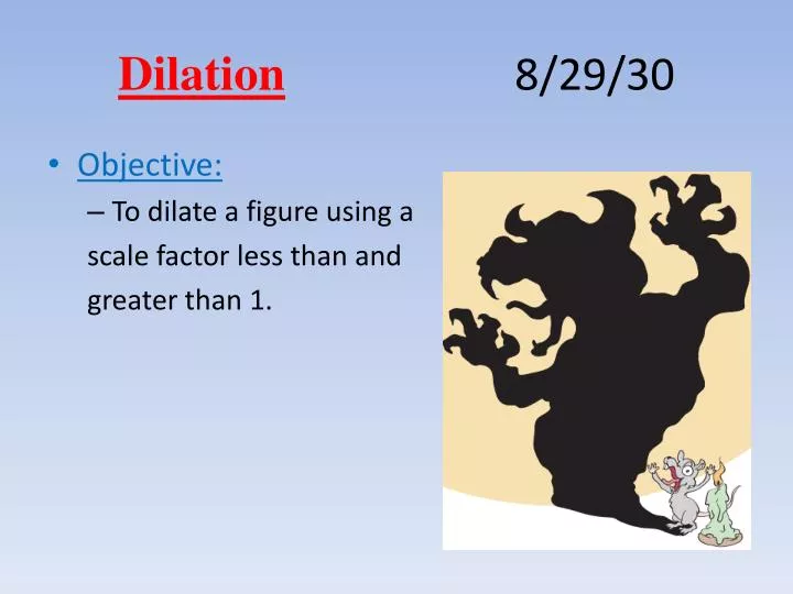 dilation 8 29 30