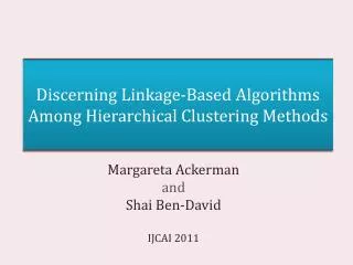 Discerning Linkage-Based Algorithms Among Hierarchical Clustering Methods