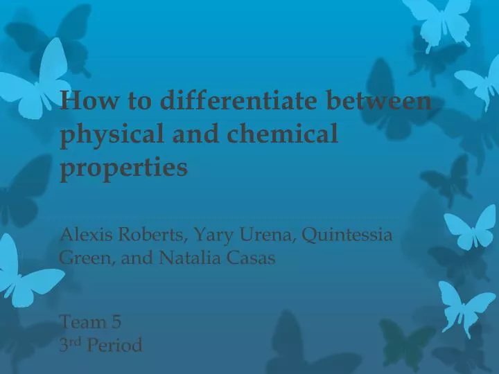 how to differentiate between physical and chemical properties