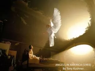 ANGELS IN AMERICA (1993) By Tony Kushner