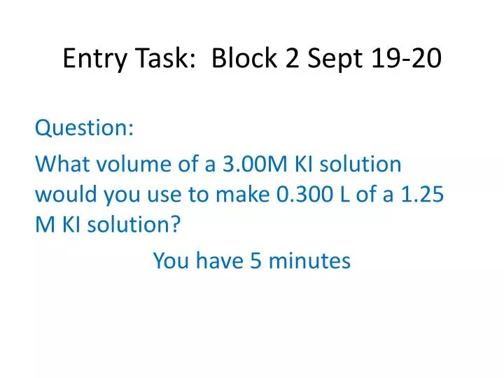 entry task block 2 sept 19 20