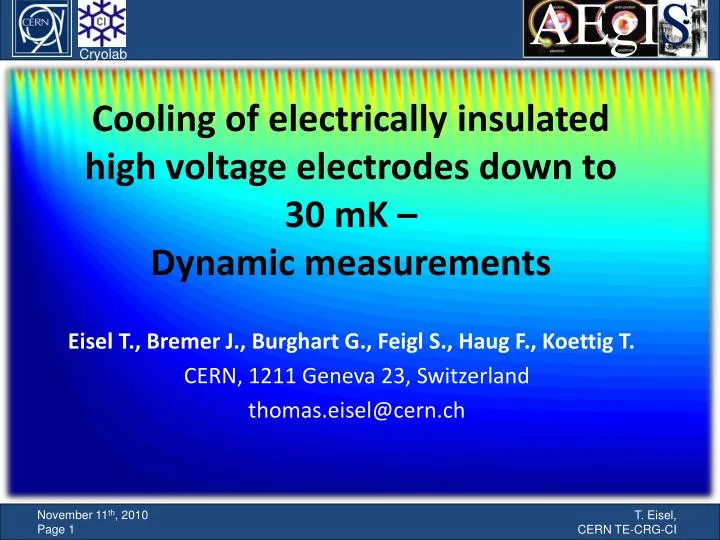 cooling of electrically insulated high voltage electrodes down to 30 mk dynamic measurements