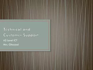 Technical and Customer Support