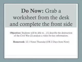 Do Now: Grab a worksheet from the desk and complete the front side