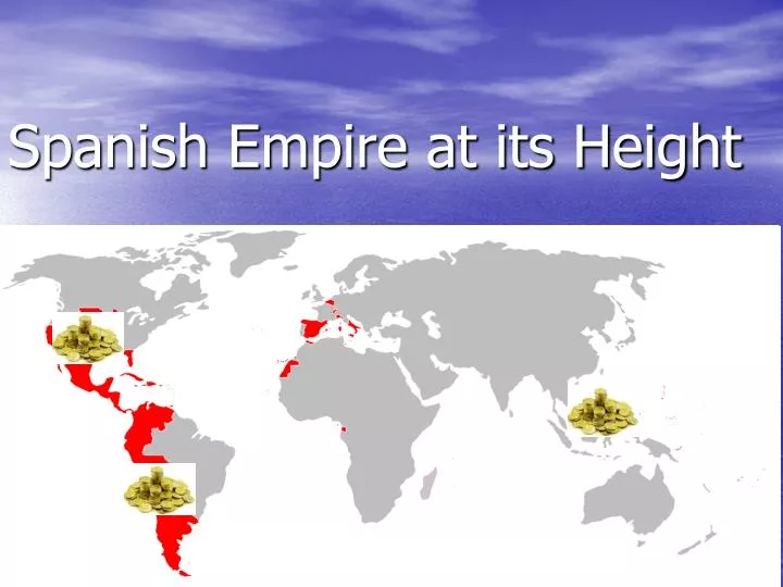 spanish empire at its height