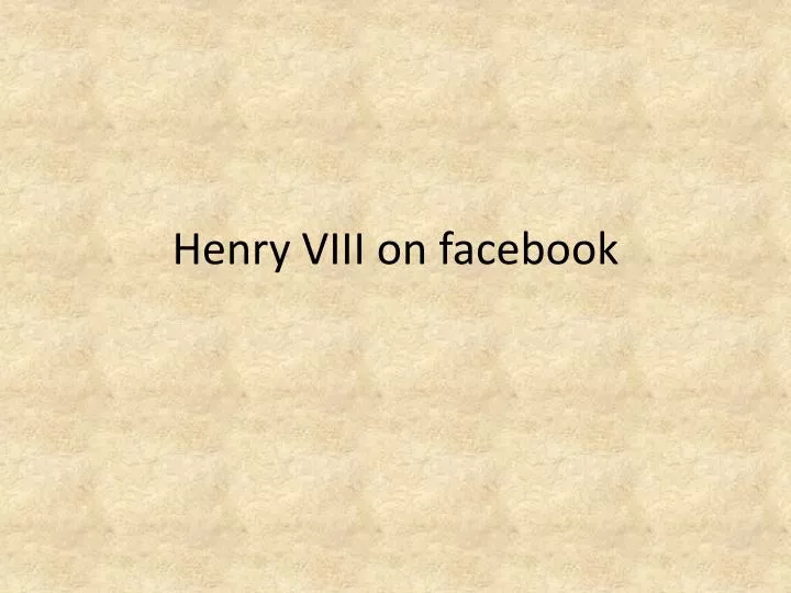 henry viii on facebook