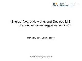 Energy-Aware Networks and Devices MIB 	draft-ietf-eman-energy-aware-mib-01