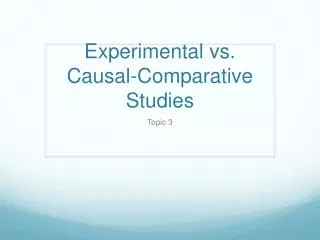 Experimental vs. Causal-Comparative Studies