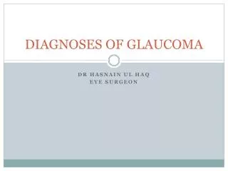 DIAGNOSES OF GLAUCOMA