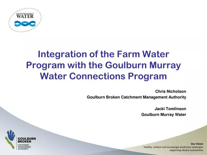 integration of the farm water program with the goulburn murray water connections program