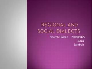 Regional and social dialects