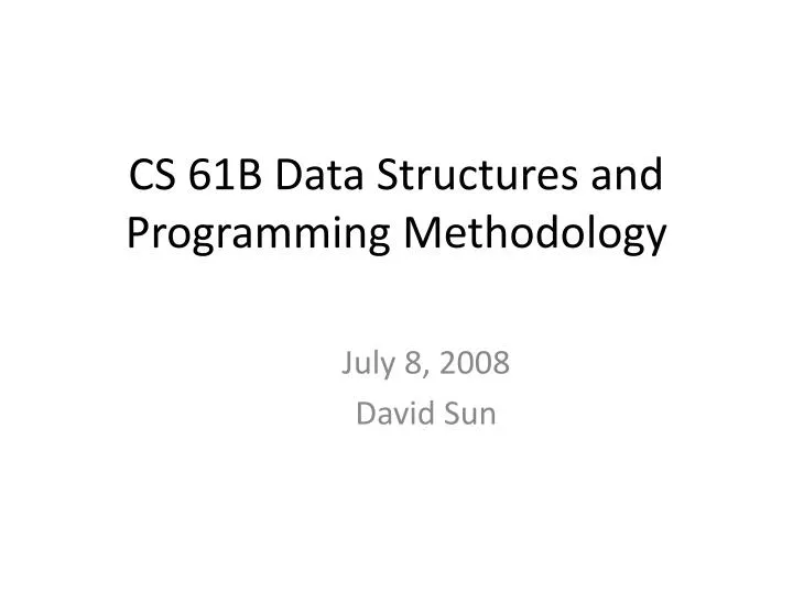 cs 61b data structures and programming methodology