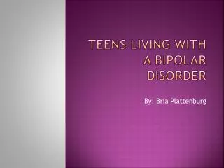 Teens Living With a Bipolar Disorder