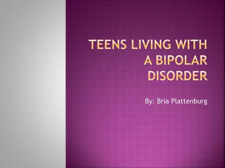 teens living with a bipolar disorder