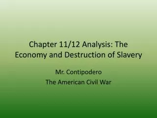 Chapter 11/12 Analysis: The Economy and Destruction of Slavery
