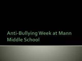 Anti-Bullying Week at Mann Middle School