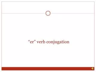 “ er ” verb conjugation