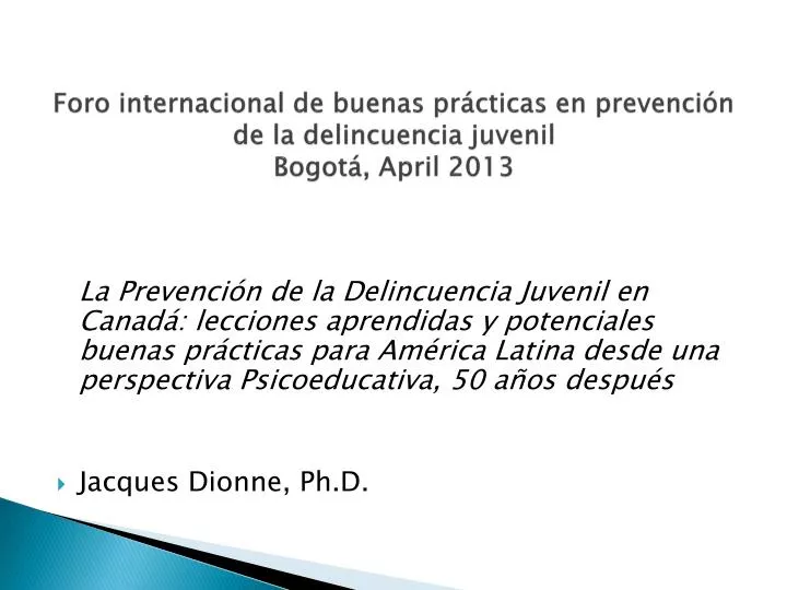 foro internacional de buenas pr cticas en prevenci n de la delincuencia juvenil bogot a pril 2013