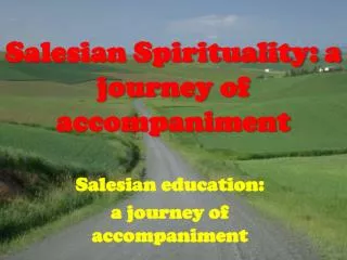 Salesian Spirituality: a journey of accompaniment