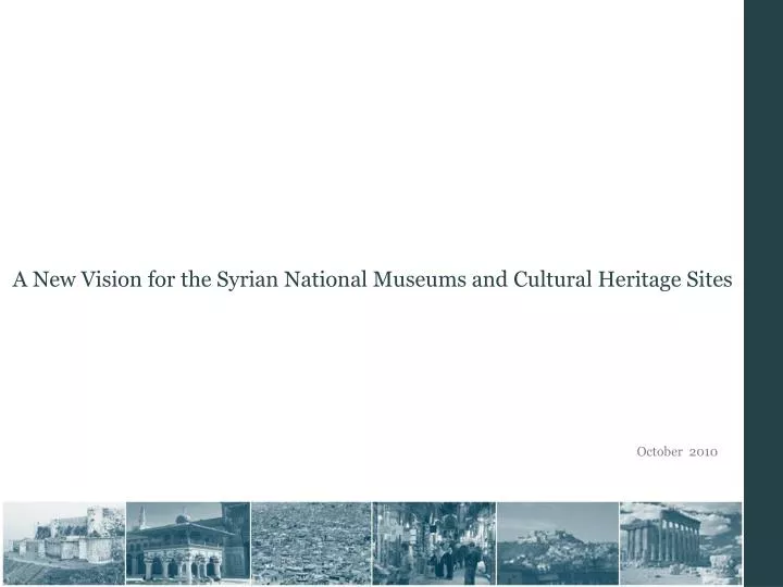 a new vision for the syrian national museums and cultural heritage sites