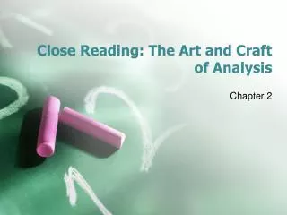Close Reading: The Art and Craft of Analysis