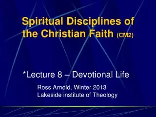 Spiritual Disciplines of the Christian Faith (CM2)