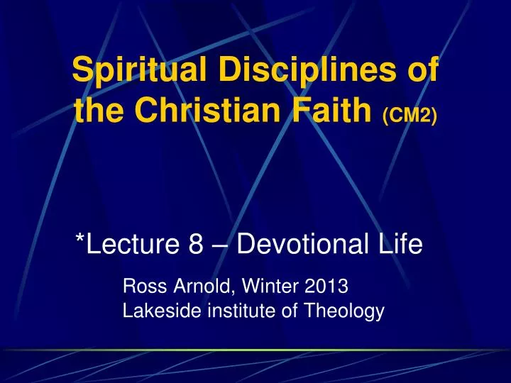 spiritual disciplines of the christian faith cm2
