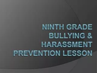Ninth Grade Bullying &amp; Harassment Prevention Lesson