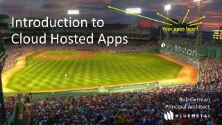 Introduction to Cloud Hosted Apps