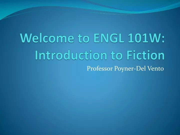 welcome to engl 101w introduction to fiction