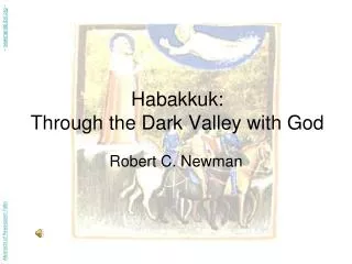 Habakkuk: Through the Dark Valley with God