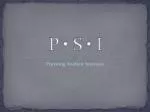 P • S • I - slide 1