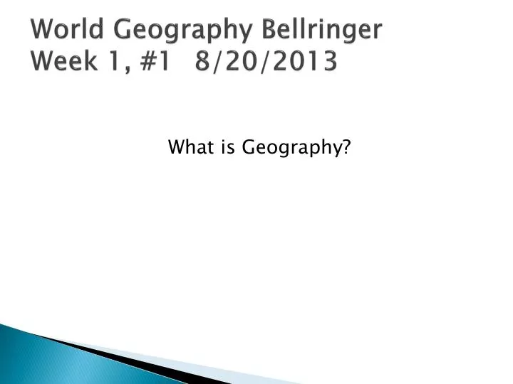 world geography bellringer week 1 1 8 20 2013