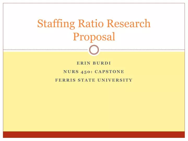 staffing ratio research proposal