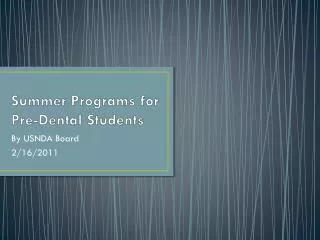 Summer Programs for Pre-Dental Students