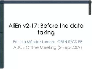 AliEn v2-17: Before the data taking