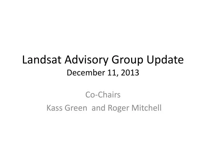 landsat advisory group update december 11 2013